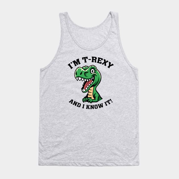 I’m T-Rexy And I Know It Tank Top by LuckyFoxDesigns